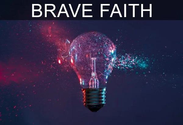 Brave_Faith_09122023
