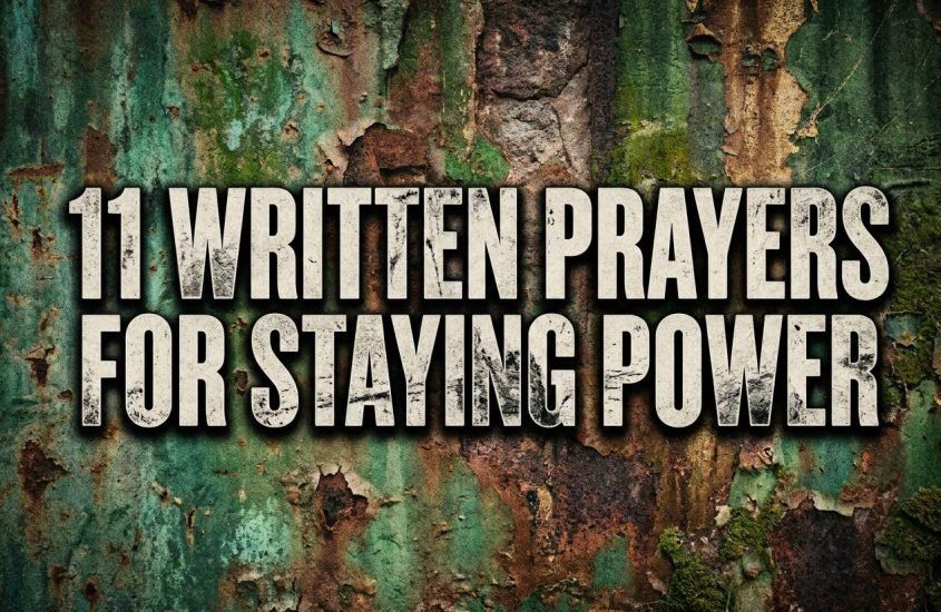 11 Written Prayers for Staying Power